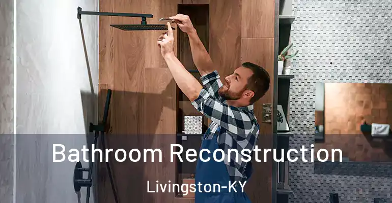 inner Bathroom imggen Bathroom Reconstruction Livingston-KY