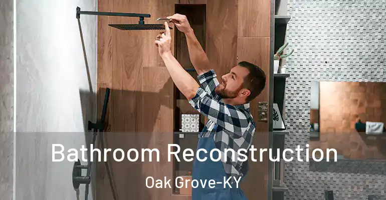 inner Bathroom imggen Bathroom Reconstruction Oak Grove-KY