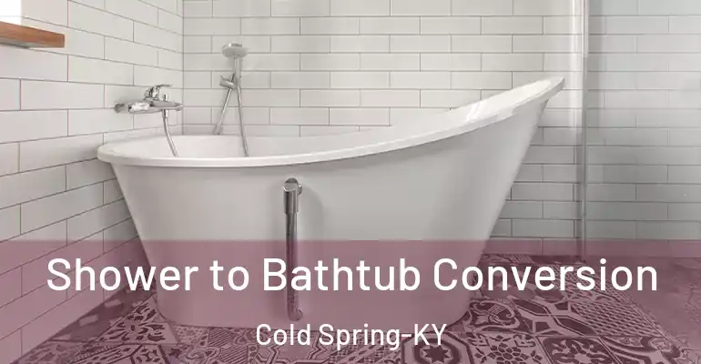 inner Bathroom imggen Shower to Bathtub Conversion Cold Spring-KY