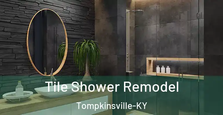 inner Bathroom imggen Tile Shower Remodel Tompkinsville-KY